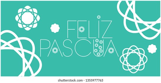 Feliz Pascua - Happy Easter hand drawn lettering, written in Spanish, on turquoise background. Flat vector illustration for invitations, greetings, cards, posters, Easter design and decoration, web.