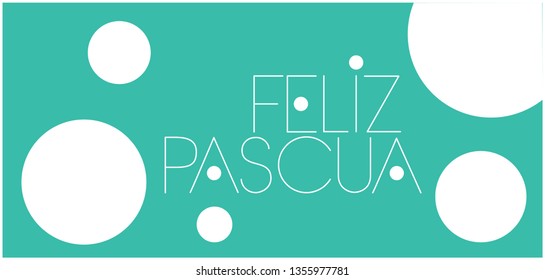 Feliz Pascua - Happy Easter hand drawn lettering, written in Spanish, on turquoise background. Flat vector illustration for Easter design and decoration, greetings, invitations, cards, posters, web.