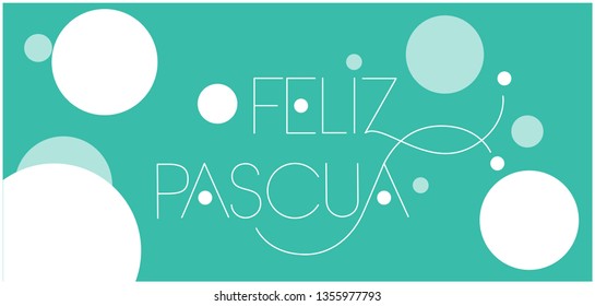 Feliz Pascua - Happy Easter hand drawn lettering, written in Spanish, on turquoise background. Flat vector illustration for cards, Easter design and decoration, posters, greetings, invitations, web.