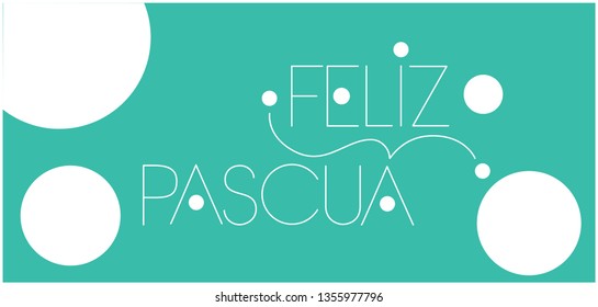 Feliz Pascua - Happy Easter hand drawn lettering, written in Spanish, on turquoise background. Flat vector illustration for Easter design and decoration, cards, greetings, invitations, posters, web.