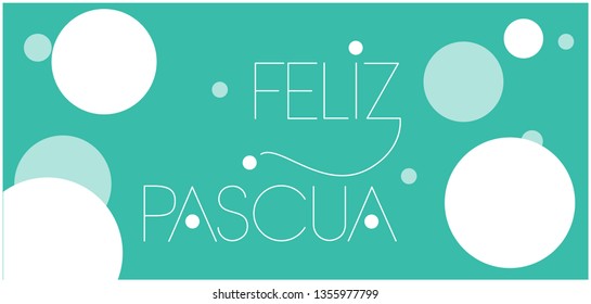 Feliz Pascua - Happy Easter hand drawn lettering, written in Spanish, on turquoise background. Flat vector illustration for Easter design and decoration, greetings, invitations, cards, posters, web.