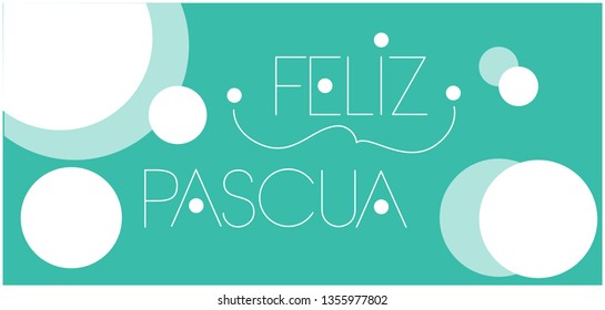 Feliz Pascua - Happy Easter hand drawn lettering, written in Spanish, on turquoise background. Flat vector illustration for Easter design and decoration, cards, posters, greetings, invitations, web.