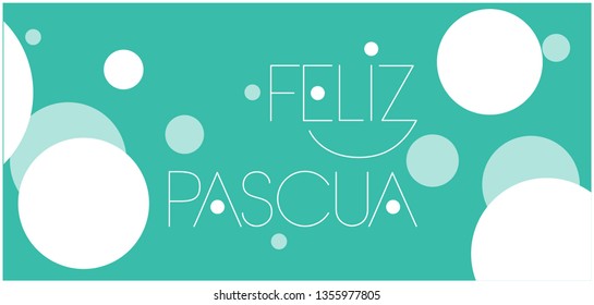 Feliz Pascua - Happy Easter hand drawn lettering, written in Spanish, on turquoise background. Flat vector illustration for Easter design and decoration, cards, greetings, invitations, posters, web.