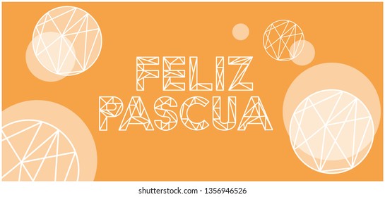 Feliz Pascua - Happy Easter hand drawn lettering, written in Spanish, on yellow background. Flat vector illustration for Easter design and decoration, cards, greetings, invitations, posters, web.