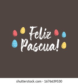 Feliz pascua. Happy Easter hand lettering modern calligraphy style with eggs. Vector Illustration. Greeting Card Spanish Text Template.
