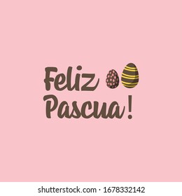 Feliz pascua. Happy Easter hand lettering modern calligraphy style with eggs. Vector Illustration. Greeting Card Spanish Text Template.
