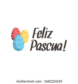 Feliz pascua. Happy Easter hand lettering modern calligraphy style with eggs. Vector Illustration. Greeting Card Spanish Text Template.
