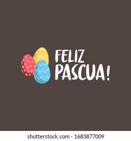 Feliz pascua. Happy Easter hand lettering modern calligraphy style with eggs. Vector Illustration. Greeting Card Spanish Text Template.
