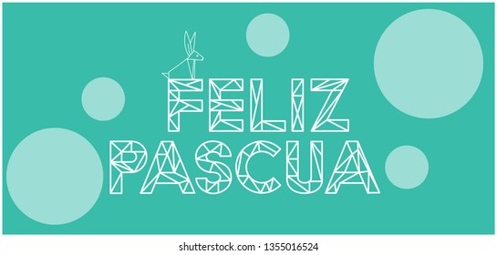 Feliz Pascua - Happy Easter lettering, written in Spanish, on turquoise background. Flat vector illustration with bunny for Easter design and decoration, cards, greetings, invitations, posters, web.