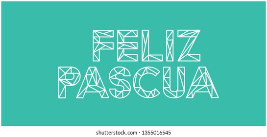 Feliz Pascua - Happy Easter lettering, written in Spanish, on turquoise background. Flat vector illustration for Easter design and decoration, cards, posters, greetings, invitations, banners, web.