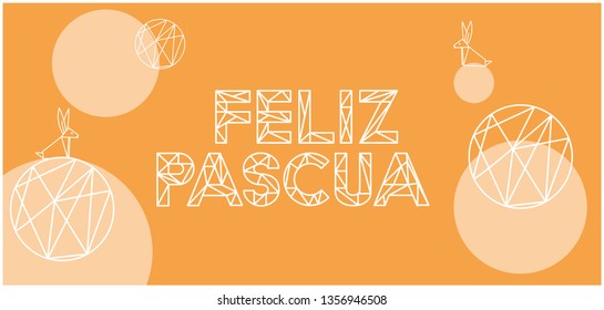 Feliz Pascua - Happy Easter lettering, written in Spanish, on yellow background. Flat vector illustration with bunnies for Easter design and decoration, invitations, greetings, cards, posters, web.