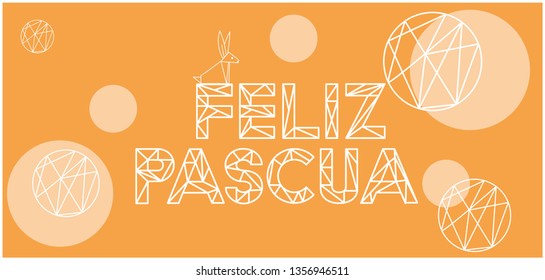 Feliz Pascua - Happy Easter lettering, written in Spanish, on yellow background. Flat vector illustration with bunny for Easter design and decoration, cards, greetings, invitations, posters, web.