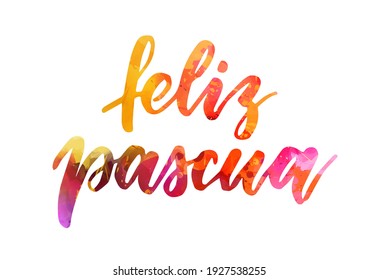 Feliz Pascua - Happy Easter in Spanish. Watercolor handwritten calligraphy text. Easter concept.