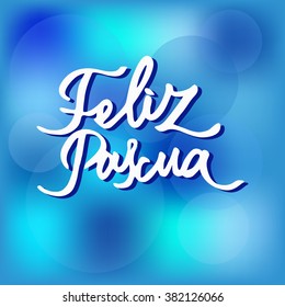 "Feliz Pascua"  Happy easter spanish variant. Happy easter cards illustration retro vintage with abstract background