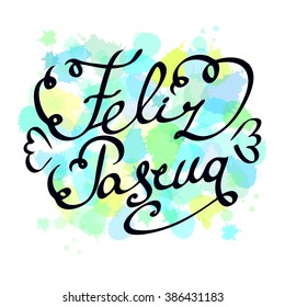 "Feliz Pascua"  Happy easter spanish variant. Happy easter cards illustration hand draw calligraphic unique font