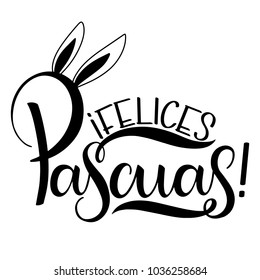 Feliz Pascua lettering. Happy Easter lettering in Spanish. Hand written Easter phrases. Seasons Greetings