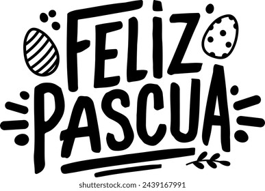 Feliz Pascua spanish happy easter handwritten vector text sticker with decorative easter elements