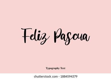 Feliz Pascua Typescript Text Quote On Light Pink Background