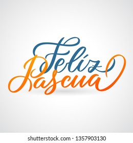 Feliz Pascuas - Easter greetings on Spanish vector typography, calligraphy, lettering, hand-writing in two colors. For banner, label, tag, poster, wallpaper, flyer, invitation