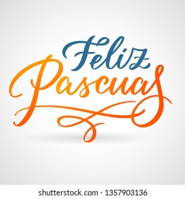 Feliz Pascuas - Easter greetings on Spanish vector typography, calligraphy, lettering, hand-writing in two colors. For banner, label, tag, poster, wallpaper, flyer, invitation