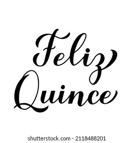 Feliz Quince calligraphy hand lettering. Happy fifteen in Spanish.  Quinceañera typography poster. Latin American girl 15th birthday. Vector template for party invitation, greeting card, banner, etc.