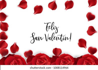 Feliz san Valentin - Happy Valentines Day. Red rose petal isolated white background. Vector wedding illustration. Greeting card frame. Valentine floral poster. Random falling petals.