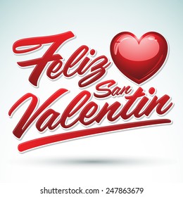 Feliz San Valentin - Happy Valentines spanish text - vector lettering 