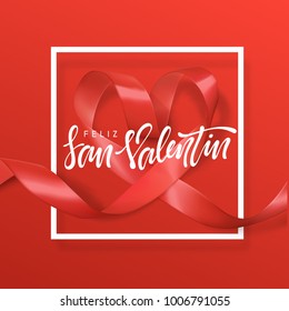 Feliz san Valentin lettering greeting card on red ribbon heart background. Festive banner and poster.