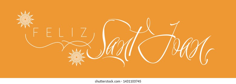 Feliz Sant Joan - hand drawn calligraphy, written in Spanish on yellow background. Flat vector illustration for cards, greetings, invitations, posters, seasonal design and decoration, prints, web.