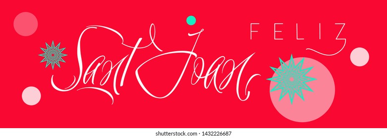 Feliz Sant Joan - hand drawn calligraphy, written in Spanish on red background. Flat vector illustration for cards, greetings, invitations, posters, seasonal design and decoration, flyers, prints, web