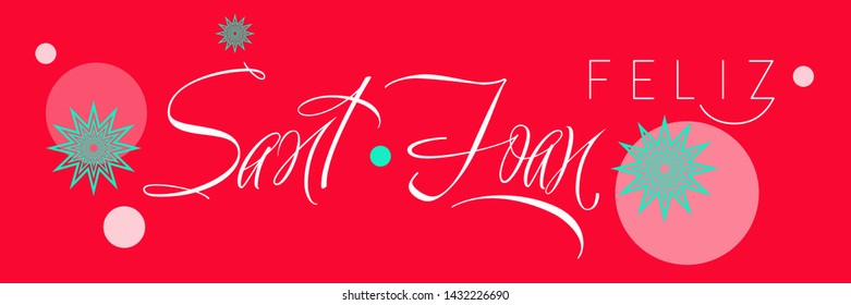 Feliz Sant Joan - hand drawn calligraphy, written in Spanish on red background. Flat vector illustration for cards, greetings, invitations, posters, flyers, prints, seasonal design and decoration, web