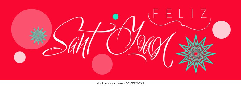 Feliz Sant Joan - hand drawn calligraphy, written in Spanish on red background. Flat vector illustration for cards, greetings, invitations, posters, flyers, seasonal design and decoration, prints, web