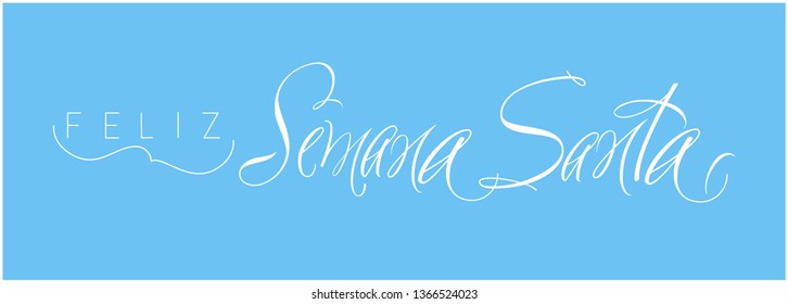 Feliz Semana Santa - Holy week hand drawn calligraphy, written in Spanish, on blue background. Flat vector illustration for invitations, greetings, cards, posters, Easter design and decoration, web.