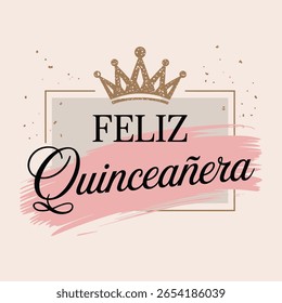 Feliz Quinceañera Espanhol Gráfico, Feliz 15º aniversário Cartão vetor Design para crianças t shirt, T moderno, cartaz - Elegante espanhol Tipografia Quinceañera Saudação ilustração com Coroa