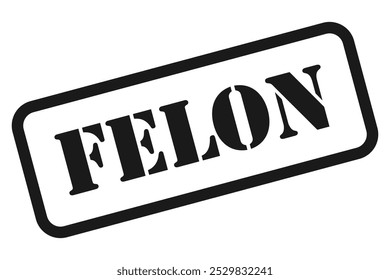 Felon black stamp vector isolated
