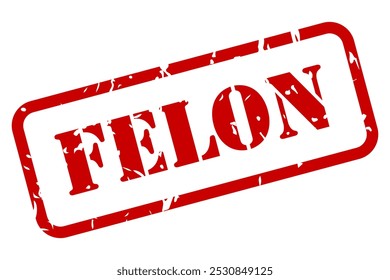 Felon red rubber stamp vector with texture isolated