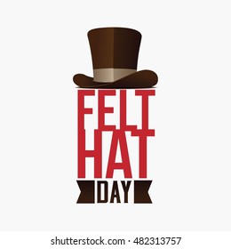 Felt Hat day vector design. Great design for label, card and banner. vector illustration
