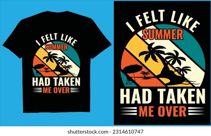 I FELT LIKE SUMMER HAD TAKEN ME OVER  Retro vintage Summer unny Beach Quotes Svg, Summer Quotes