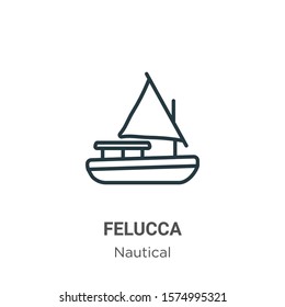 Felucca outline vector icon. Thin line black felucca icon, flat vector simple element illustration from editable nautical concept isolated on white background