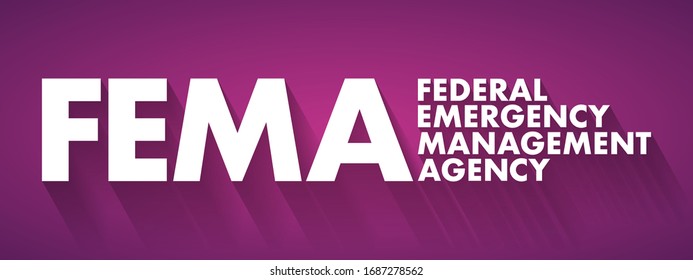 FEMA Federal Emergency Management Agency - agency of the United States Department of Homeland Security, acronym text concept background