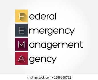 FEMA Federal Emergency Management Agency - agency of the United States Department of Homeland Security, acronym text concept background