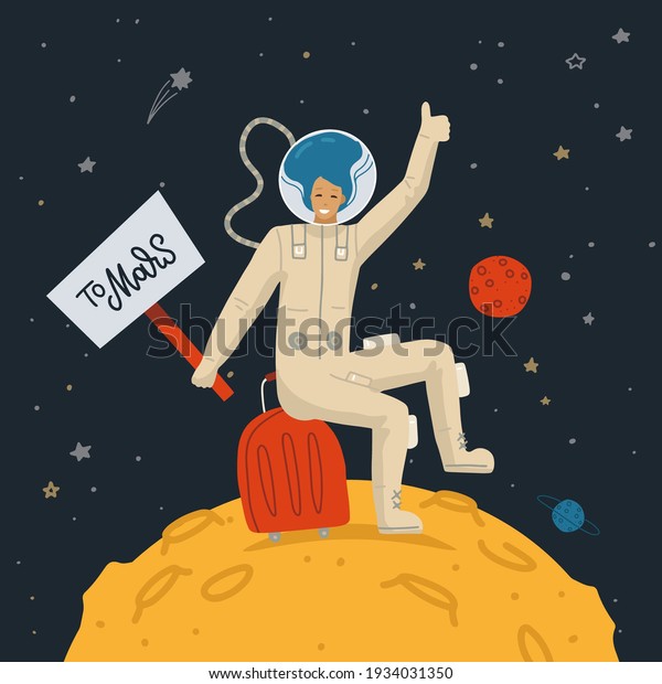 Female Astronaut on the moon\
surface with sign TO MARS making hitchhiker\'s gesture. Vector flat\
hand drawn illustration. Dark cosmos with stars on the\
background.