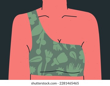 Female bust in a bra with a strap on one shoulder. Upper female part of a body in a top with a floristic print. Vector trendy illustration for design.