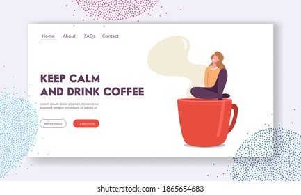 Female Character Having Rest in Recreational Place Landing Page Template. Tiny Woman Relaxing on Coffee Break Sit on Huge Steaming Cup, Girl Visiting Cafe or Restaurant. Cartoon Vector Illustration