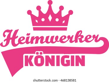 Female do it yourselfer queen - german 