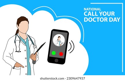 a female doctor holding the results of a report and a cellphone ringing and bold text commemorating National Call Your Doctor Day
