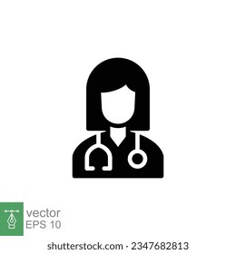 Female doctor icon. Simple solid style. Doctor with stethoscope, woman, medic, healthcare, medical concept. Black silhouette, glyph symbol. Vector illustration isolated on white background. EPS 10.