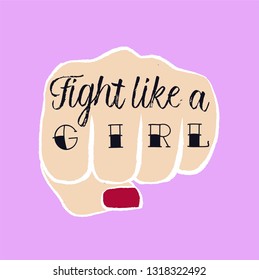 Female fist. Fight like a girl. Feminism activism.