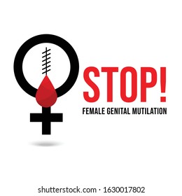 Female Genital Mutilation. Stop female genital mutilation. Zero tolerance for FGM.