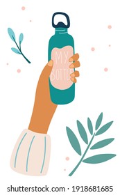 Female hand holding bottle of water. The concept of fitness and without plastic. Zero waste. Nature Conservation. Bring your own cup. Flat vector illustration